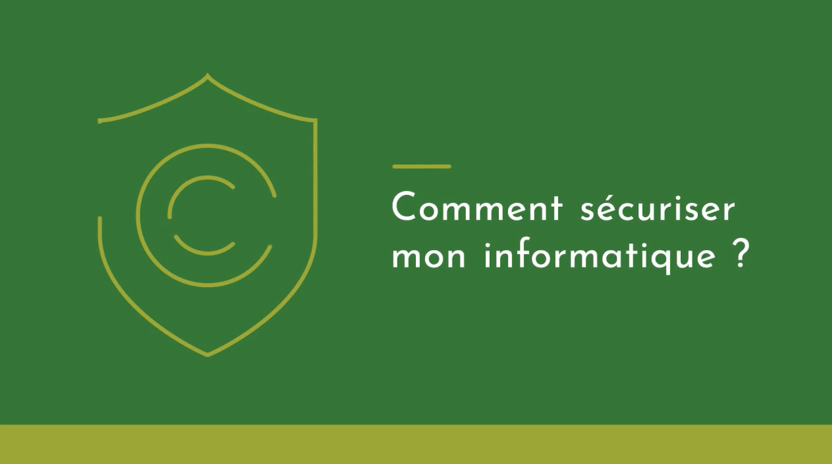 Comment sécuriser mon informatique ?